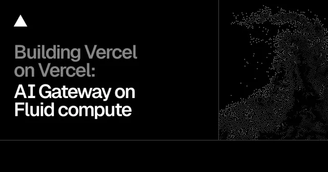 How AI Gateway runs on Fluid compute
