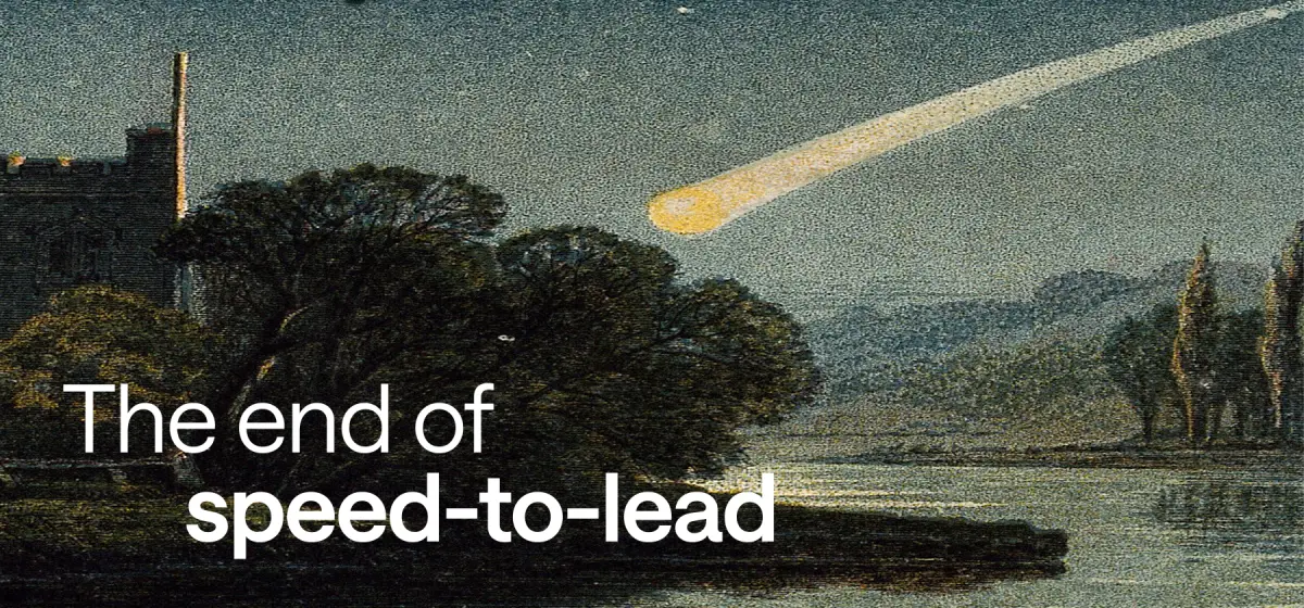 Speed-to-lead is a solved problem
