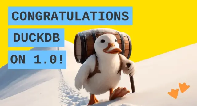 Congratulations to DuckDB Labs On Reaching 1.0!