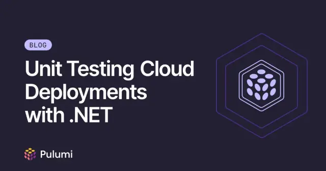 Unit Testing Cloud Deployments with .NET