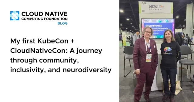 My first KubeCon + CloudNativeCon: A journey through community, inclusivity, and neurodiversity