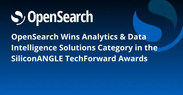 OpenSearch Wins Analytics & Data Intelligence Solutions Category in the SiliconANGLE TechForward