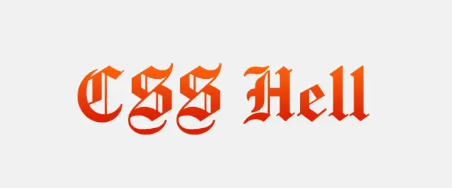 CSS Hell | CSS-Tricks