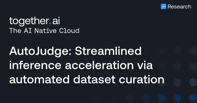 Introducing AutoJudge: Streamlined inference acceleration via automated dataset curation