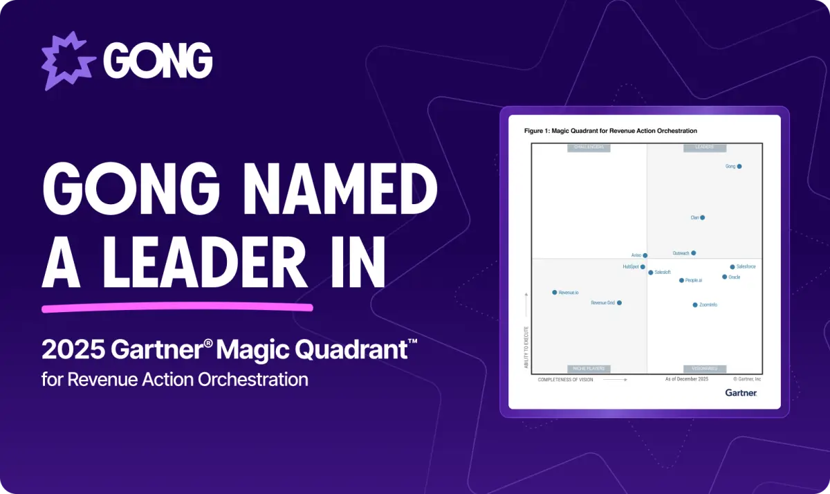 Gong named a Leader in the 2025 Gartner Magic Quadrant for Revenue Action Orchestration