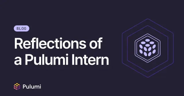 Reflections of a Pulumi Intern