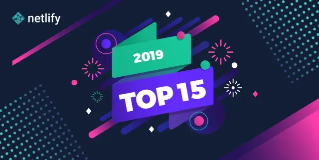Top 15 from 2019: Features, Resources, and Netlify & JAMstack News