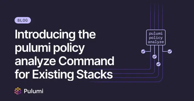 Introducing the pulumi policy analyze Command for Existing Stacks