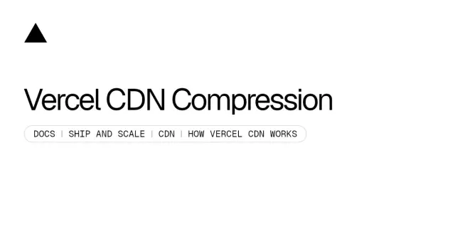 Vercel CDN Compression