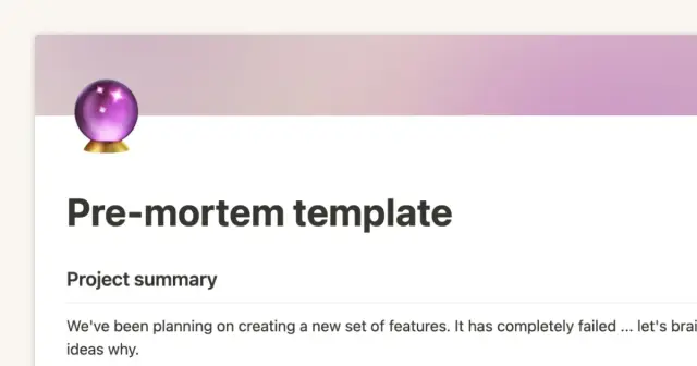 A pre-mortem template to help your team identify problems before they happen