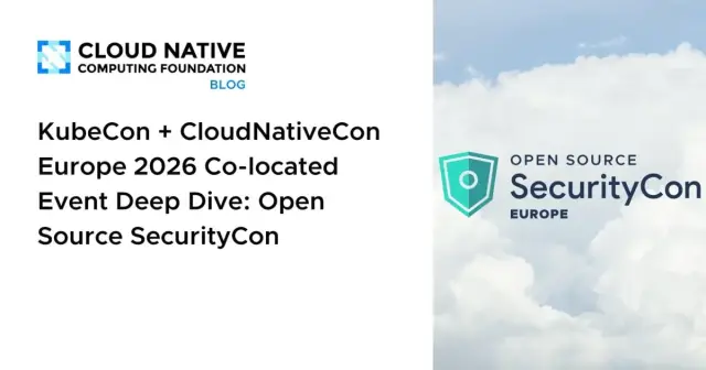 KubeCon + CloudNativeCon Europe 2026 Co-located Event Deep Dive: Open Source SecurityCon