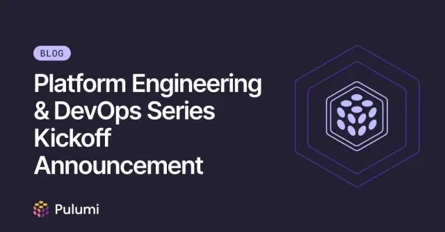 Platform Engineering & DevOps Series Kickoff Announcement