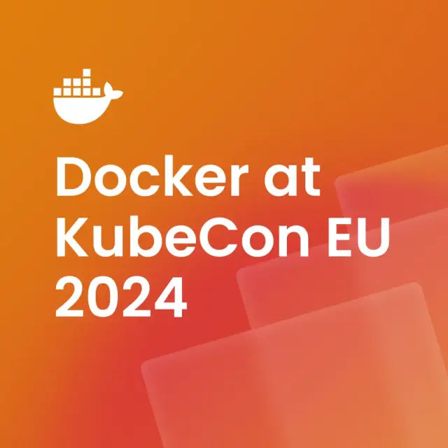 Rev Up Your Cloud-Native Journey: Join Docker at KubeCon + CloudNativeCon EU 2024 for Innovation