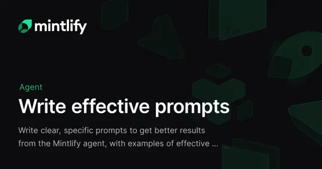 Write effective prompts - Mintlify