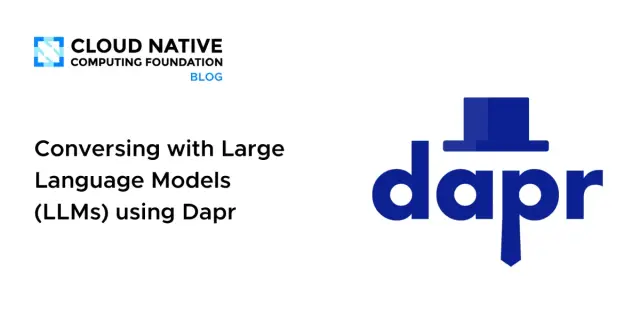 Conversing with Large Language Models using Dapr