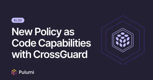 New Policy as Code Capabilities with CrossGuard