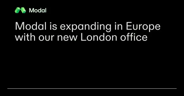 Modal is expanding in Europe with our new London office