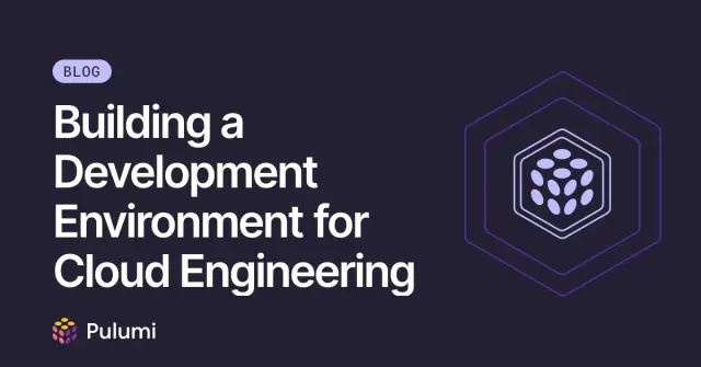Building a Development Environment for Cloud Engineering