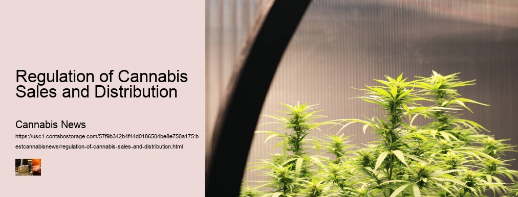 Regulation of Cannabis Sales and Distribution  