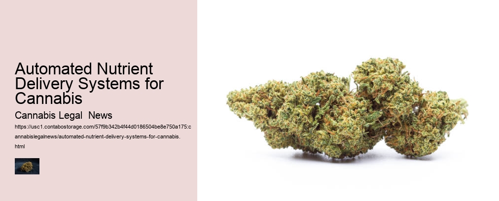 Automated Nutrient Delivery Systems for Cannabis  