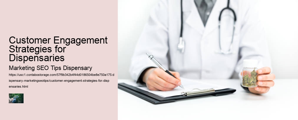 Customer Engagement Strategies for Dispensaries