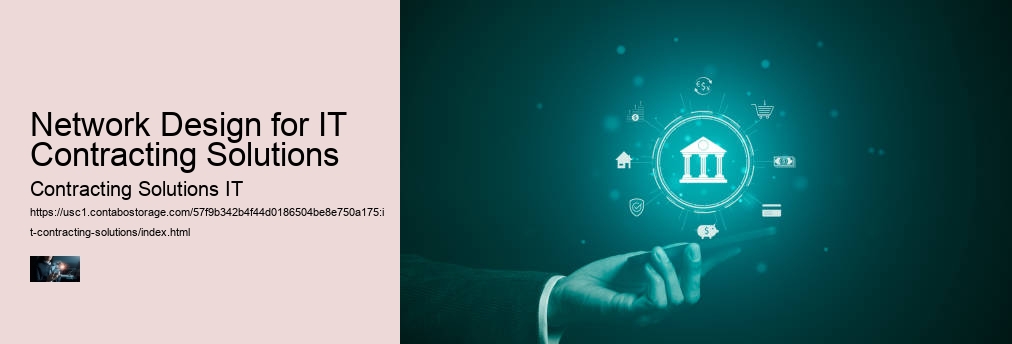 Network Design for IT Contracting Solutions