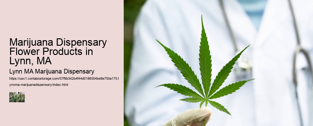 Marijuana Dispensary Flower Products in Lynn, MA  