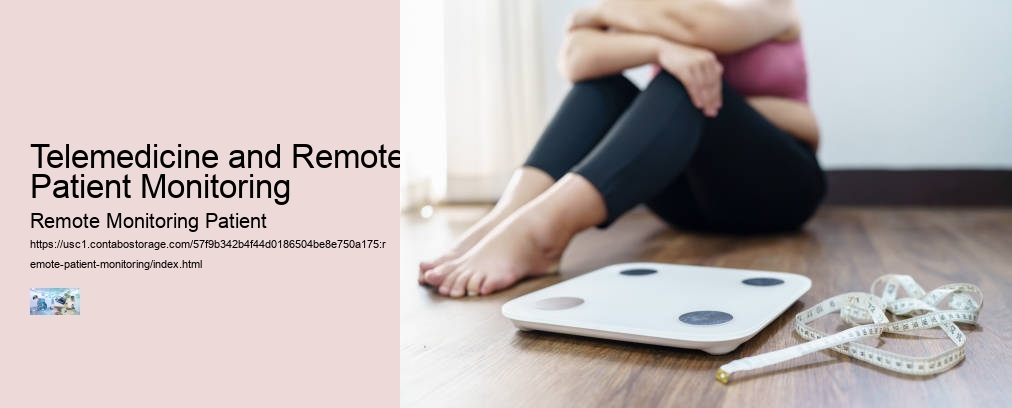 Telemedicine and Remote Patient Monitoring