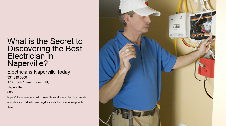 What is the Secret to Discovering the Best Electrician in Naperville?