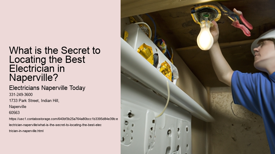 What is the Secret to Locating the Best Electrician in Naperville?