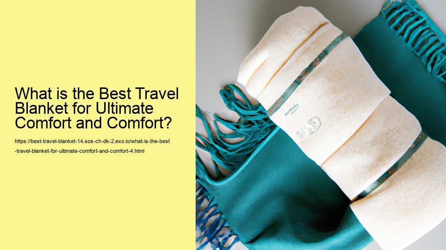 What is the Best Travel Blanket for Ultimate Comfort and Comfort?