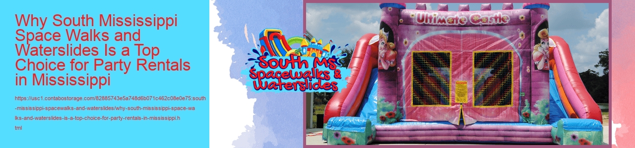Why South Mississippi Space Walks and Waterslides Is a Top Choice for Party Rentals in Mississippi