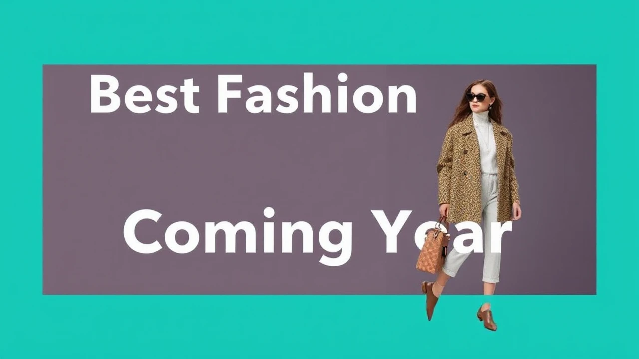 Best Fashion Trends to Look Forward to in the Coming Year