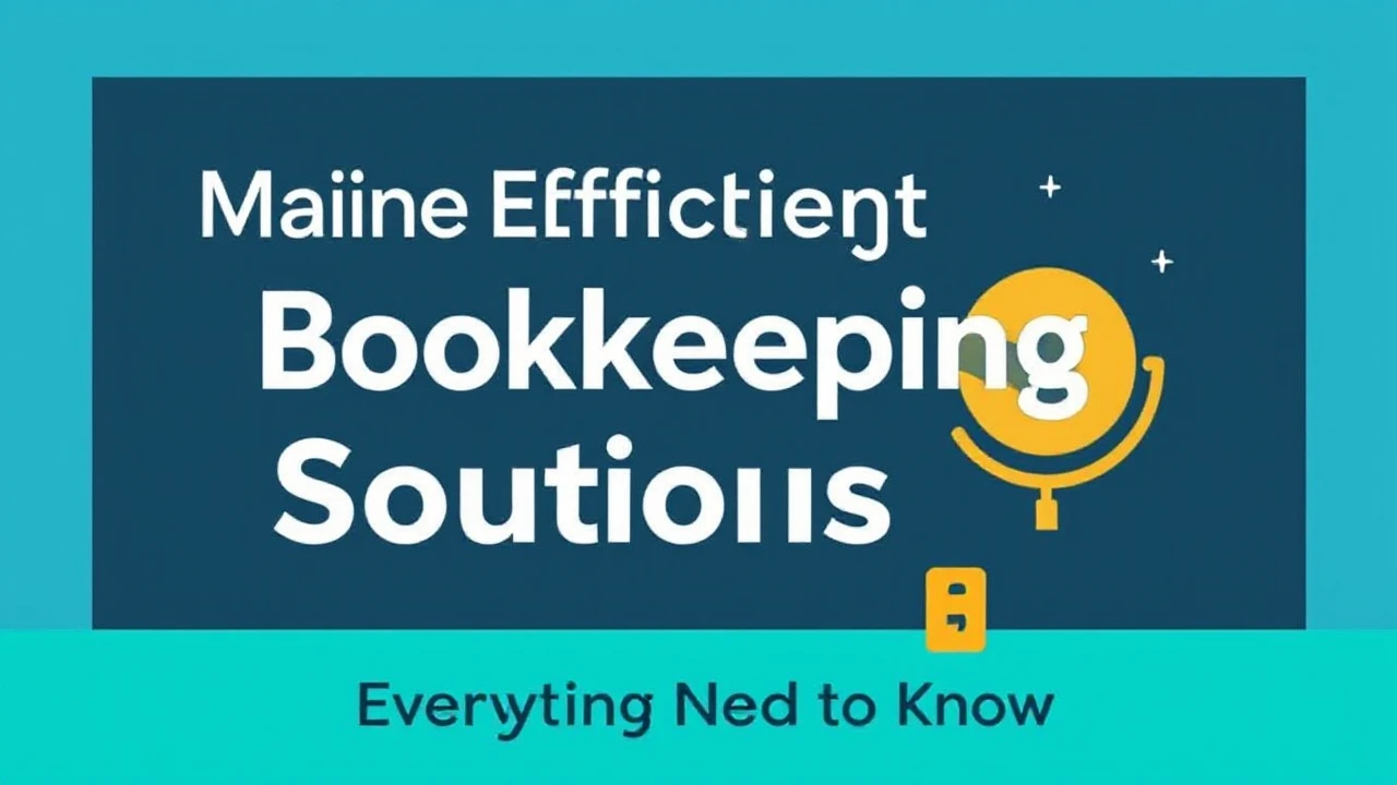 Mastering Efficient Bookkeeping Solutions in Vancouver: Everything You Need to Know