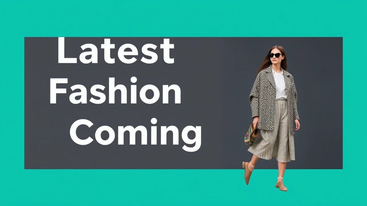 Latest Fashion Trends to Keep an Eye on in the Coming Year