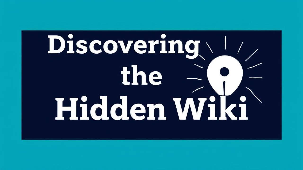 Discovering the Hidden Wiki: Navigating Top Tactics for Reaching Hidden Content