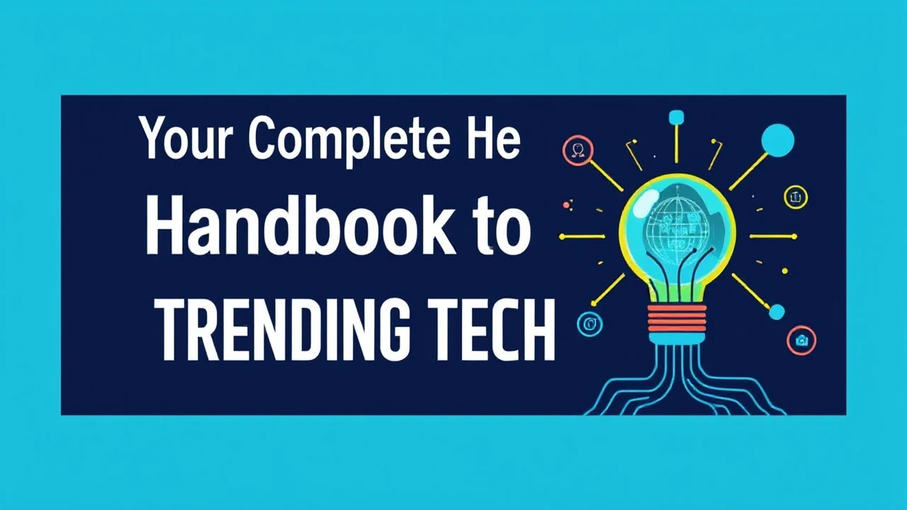 Your Complete Handbook to Trending Tech Trends