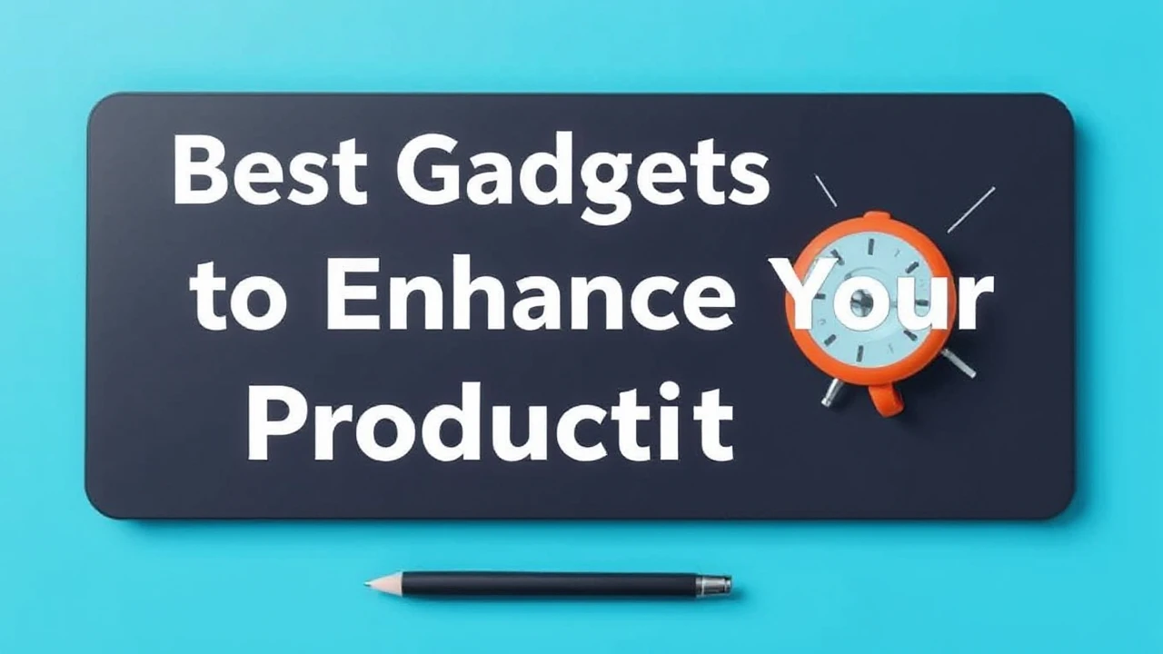 Best Gadgets to Enhance Your Productivity