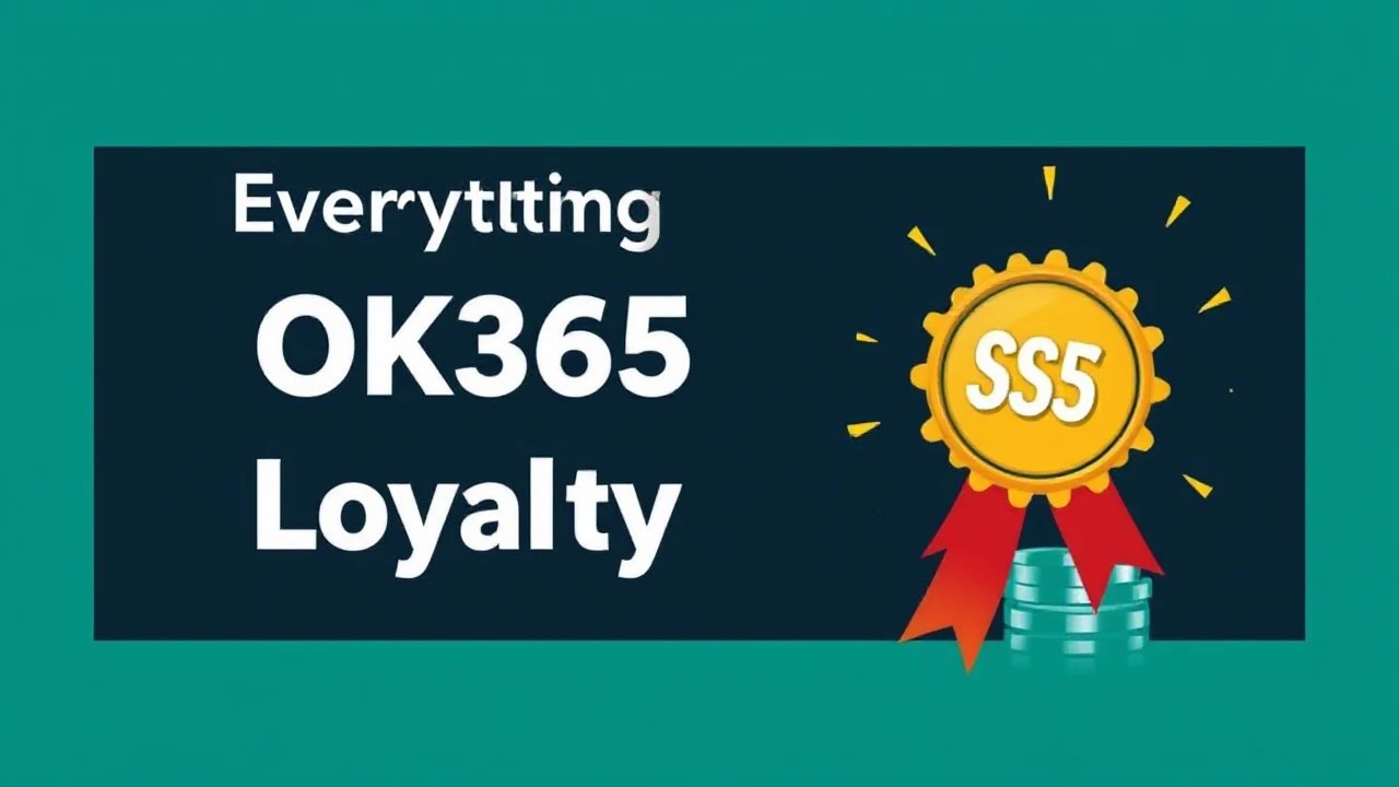 Everything About OK365 Loyalty Rewards