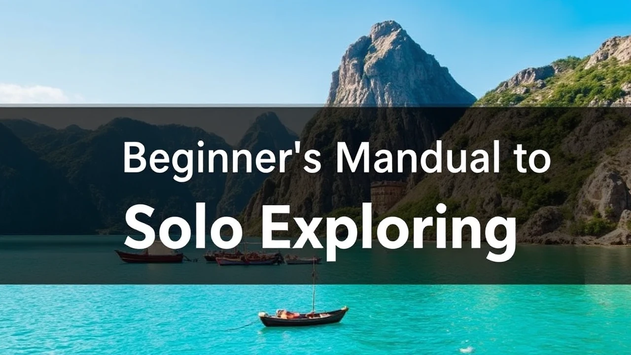 A Comprehensive Beginner's Manual to Solo Exploring