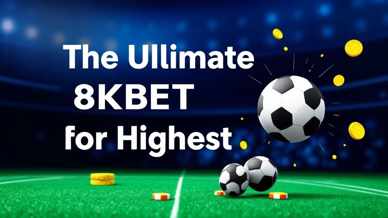 The Ultimate 8KBET Betting Strategy for Highest Wins