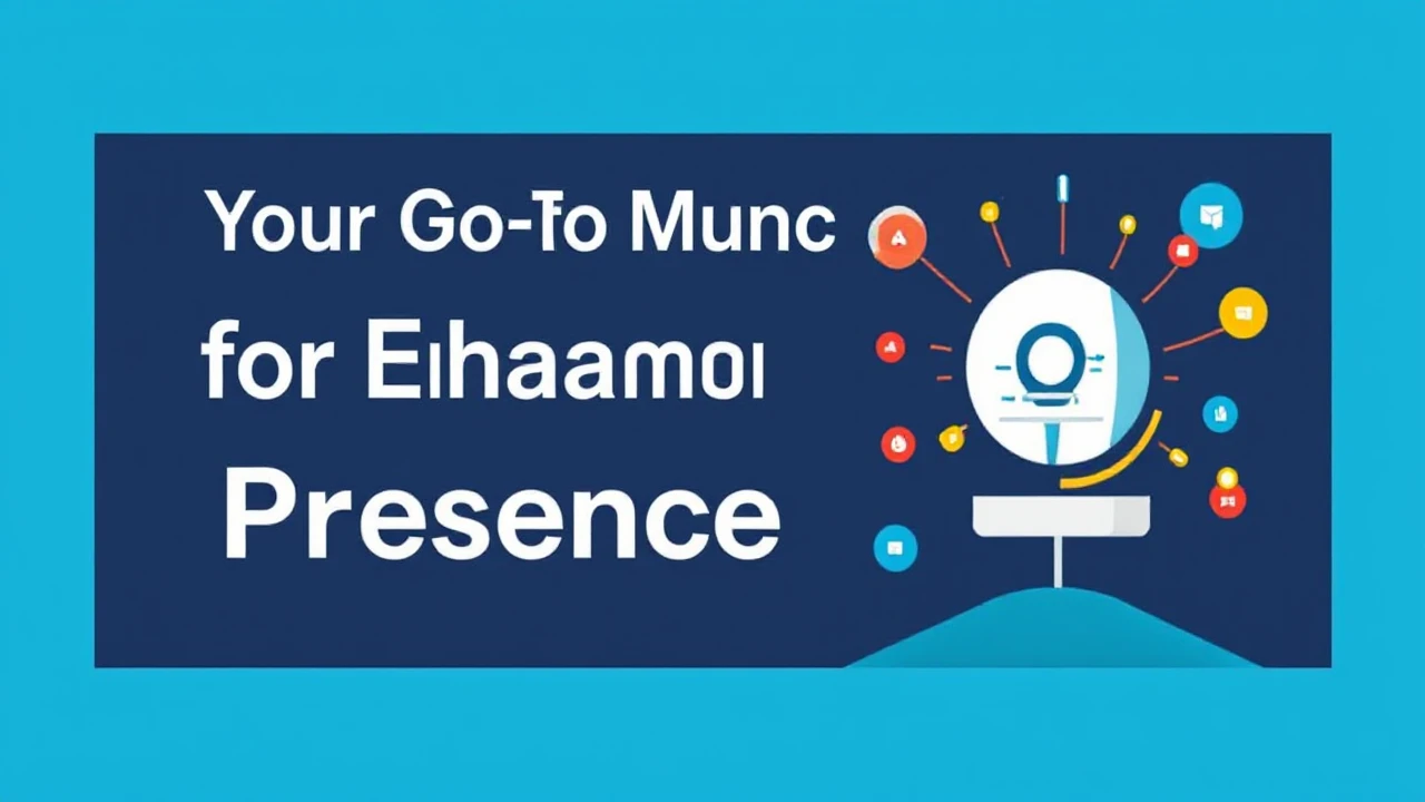 Your Go-To Manual for Enhancing Your Business Presence Online