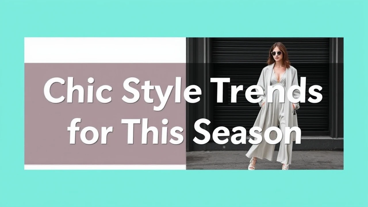 Chic Style Trends for This Season