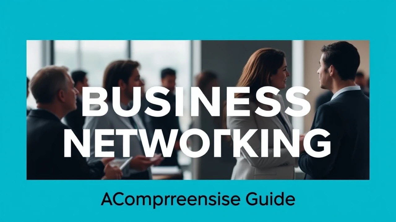 Becoming Proficient in the Craft of Business Networking: A Comprehensive Guide