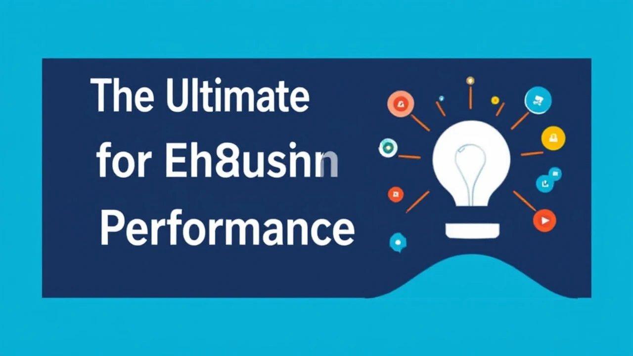 The Ultimate Handbook for Enhancing Your Business Performance Online