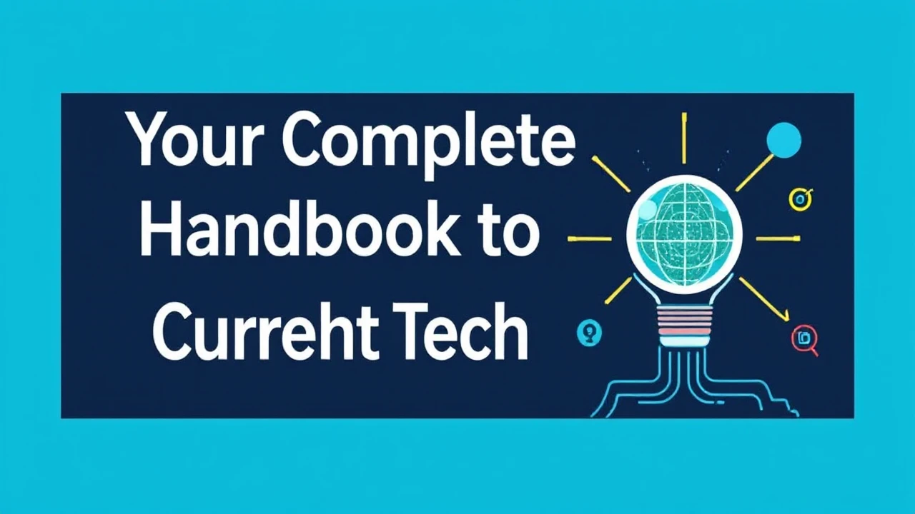 Your Complete Handbook to Current Tech Trends
