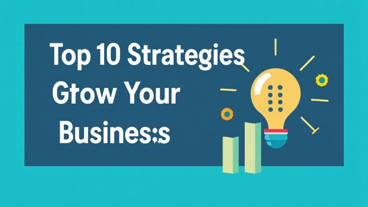 Top 10 Strategies to Grow Your Business Sales Revenue
