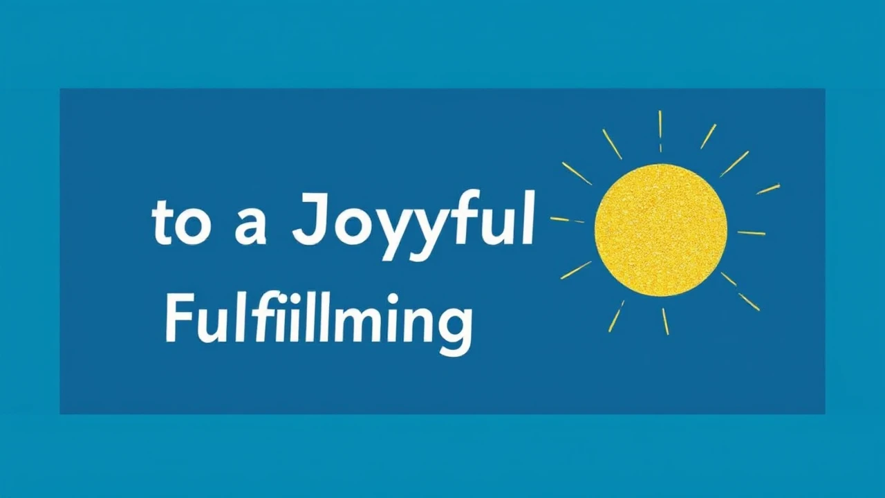 Discovering the Secrets to a Joyful and Fulfilling Lifestyle
