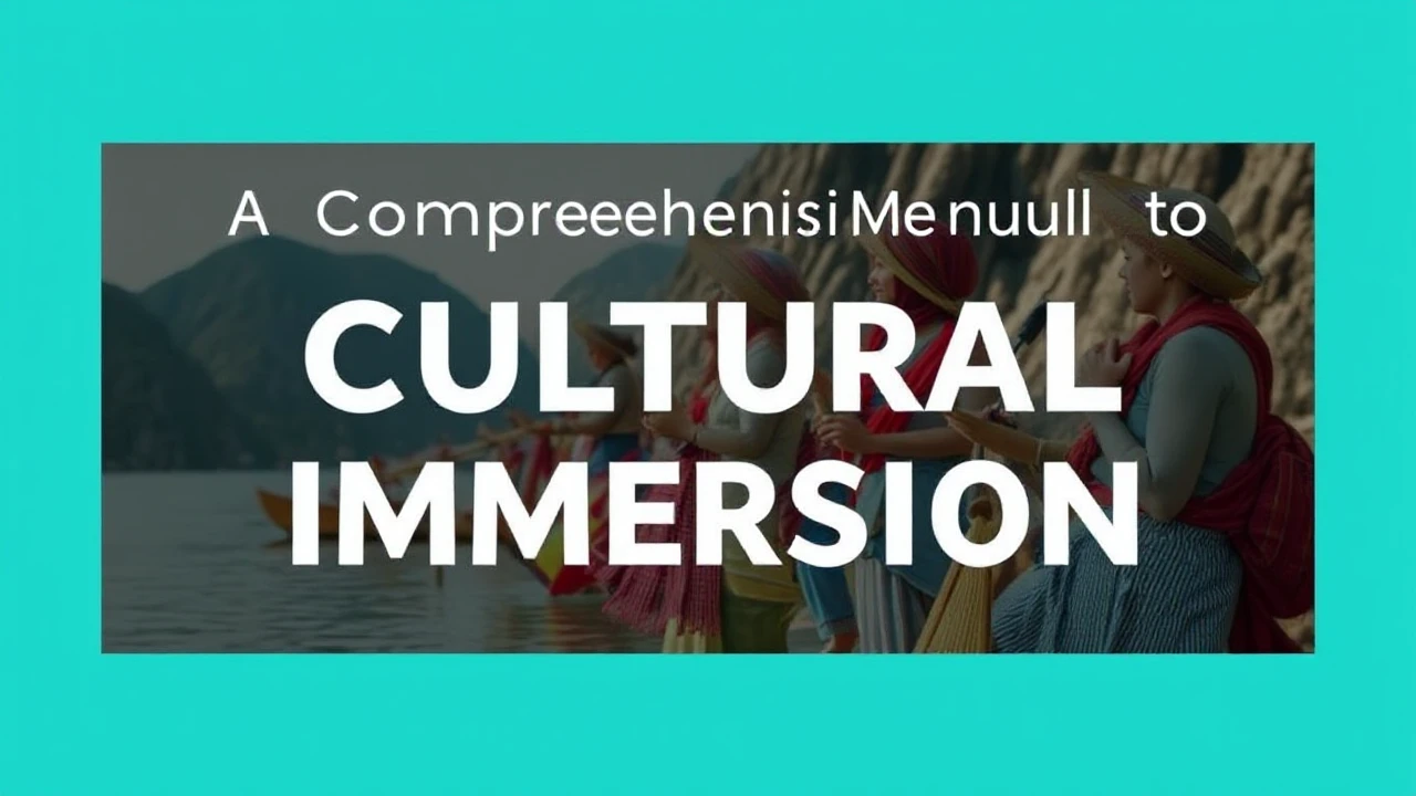 A Comprehensive Manual to Cultural Immersion: Embracing Local Traditions While Traveling