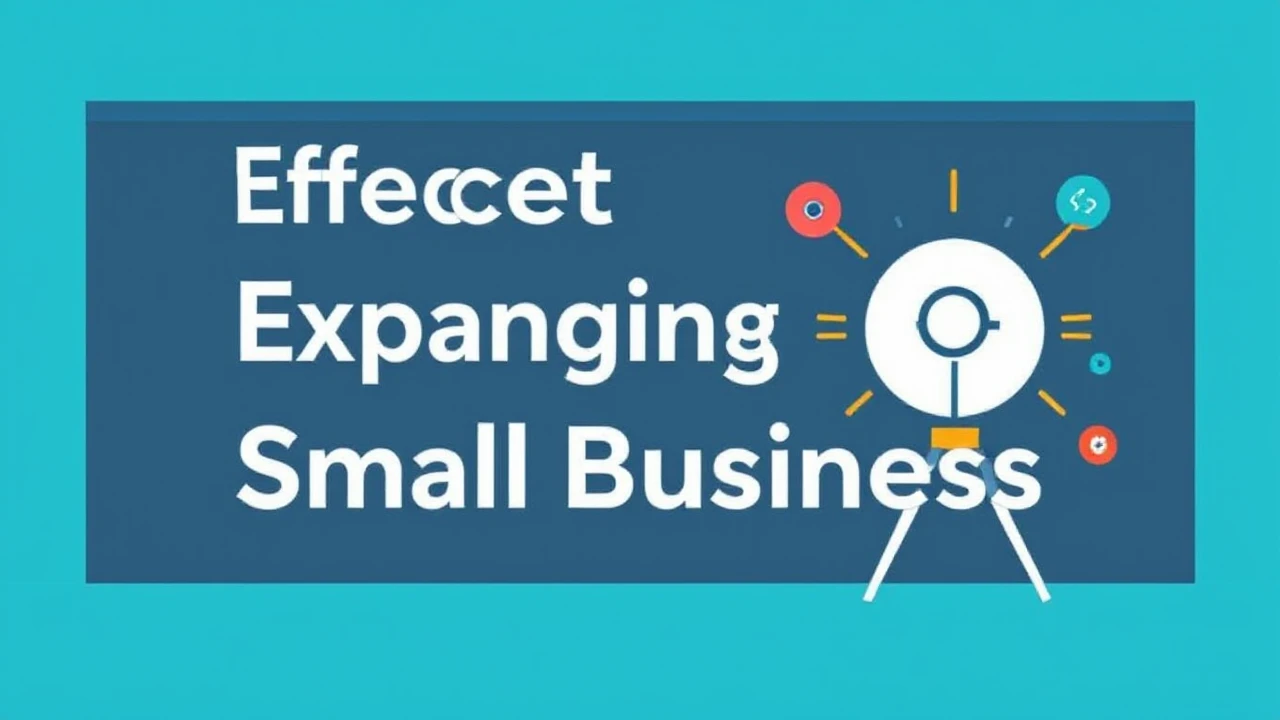 Effective Strategies for Expanding Your Small Business
